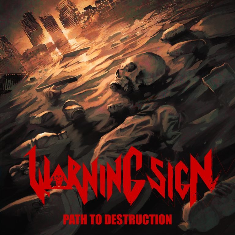 Warning Sign – Path to Destruction – 2020