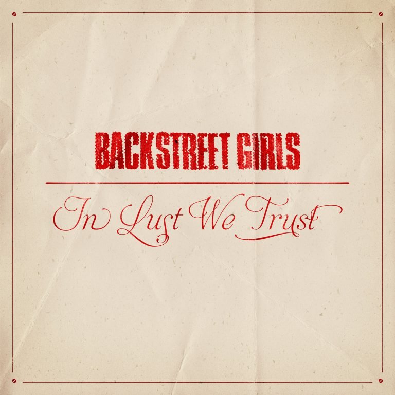 Backstreet Girls – In Lust We Trust – 2023