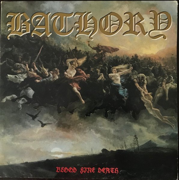 Bathory – Blood Fire Death – 1988