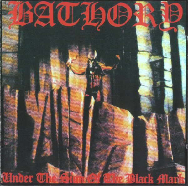 Bathory – Under the Sign of the Black Mark – 1987