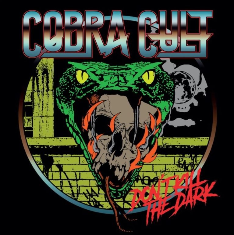 Cobra Cult – Don’t Kill the Dark – 2022